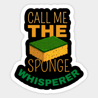 Call Me The Sponge Whisperer Sticker